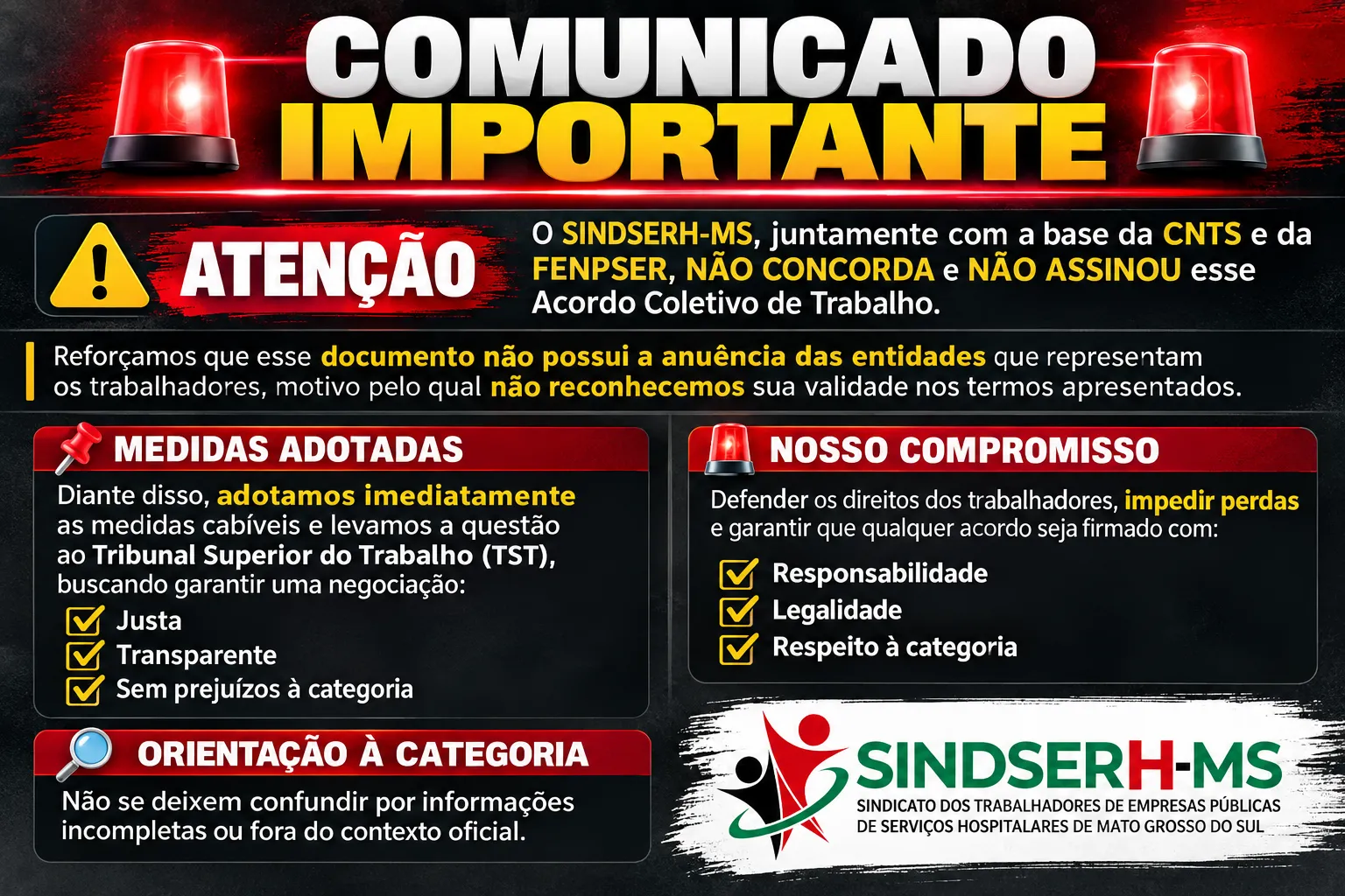 ⚠️ ATENÇÃO: O SINDSERH-MS, juntamente com a base da CNTS e a FENPSER, NÃO CONCORDA e NÃO ASSINOU esse Acordo Coletivo de Trabalho.